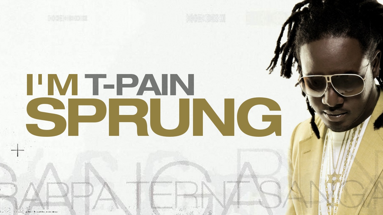 I M Sprung T Pain Lyrics